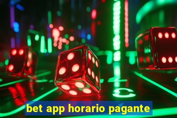 bet app horario pagante